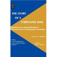 Story of a Fortunate Man Vol. 3 : Reminiscences and Recollections of 53 Years of Professional Accounting