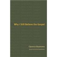 Why I Still Believe the Gospel