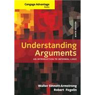 Cengage Advantage Books: Understanding Arguments An Introduction to Informal Logic