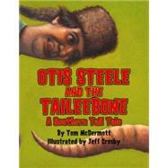 Otis Steele and the Taileebone