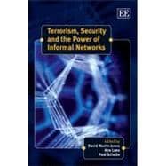 Terrorism, Security and the Power of Informal Networks
