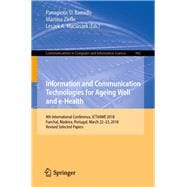 Information and Communication Technologies for Ageing Well and e-Health