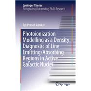 Photoionization Modelling As a Density Diagnostic of Line Emitting/Absorbing Regions in Active Galactic Nuclei,9783030227364