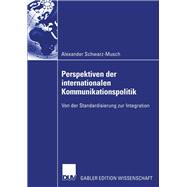 Perspektiven Der Internationalen Kommunikationspolitik