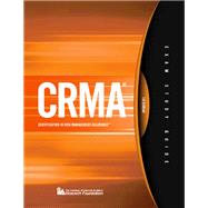 CRMA Exam Study Guide, 1st Edition