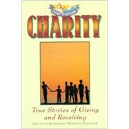 Charity Vol. 2 : True Stories of Giving and Receiving