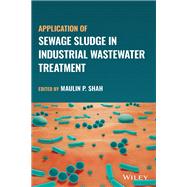 Application of Sewage Sludge in Industrial Wastewater Treatment