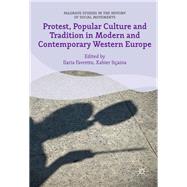 Protest, Popular Culture and Tradition in Modern and Contemporary Western Europe