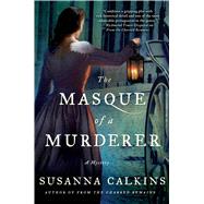 The Masque of a Murderer A Mystery