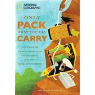 Only Pack What You Can Carry: The Path to Inner Strength, Confidence, and True Self-knowledge