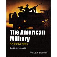 The American Military A Narrative History
