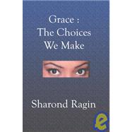Grace: Same The Choices We Make