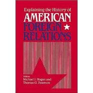 Explaining the History of American Foreign Relations