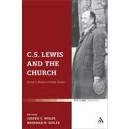 C.S. Lewis and the Church Essays in Honour of Walter Hooper