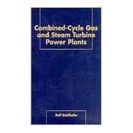 Combined - Cycle Gas & Steam Turbine Power Plants