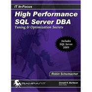 High Performance SQL Server DBA : Tuning and Optimization Secrets