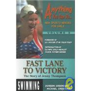 Fast Lane to Victory: The Story of Jenny Thompson,9781439547366
