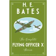 The Complete Flying Officer X Stories
