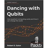 Dancing with Qubits