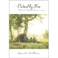 Ordeal by Fire : The Civil War and Reconstruction