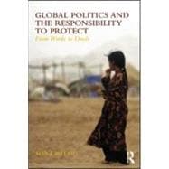 Global Politics and the Responsibility to Protect: From Words to Deeds