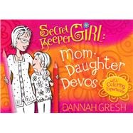 Secret Keeper Girl Mom-Daughter Devos with Coloring Experience