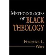 Methodologies of Black Theology