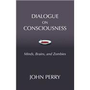 Dialogue on Consciousness