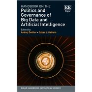 Handbook on the Politics and Governance of Big Data and Artificial Intelligence