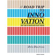 Road Trip to Innovation: How I Came to Understand Future Thinking