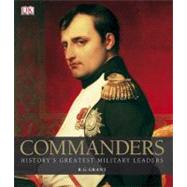 Commanders : History's Greatest Military Leaders