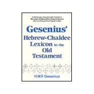 Hebrew-Chaldee Lexicon to the Old Testament : Numerically Coded to Strong's Exhaustive Concordance