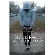 Black Race, Who Are You? Great Black Race chronoholocaust Cataclysm