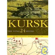 Kursk : The Vital 24 Hours