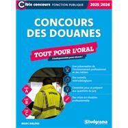 Concours des douanes - Tout pour l'oral - Catégories A, B et C - Édition 2025-2026