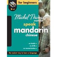 Speak Mandarin Chinese For Beginners The Michel Thomas Method (8-CD Beginner's Program)
