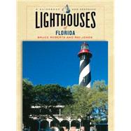 Lighthouses of Florida : A Guidebook and Keepsake
