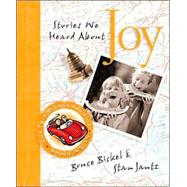 Bruce and Stan Books : Stories We Heard about Joy