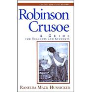 Robinson Crusoe : A Guide for Teachers and Students