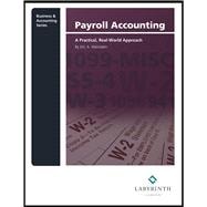 Payroll Accounting: A Practical, Real-World Approach