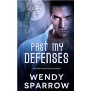 Past My Defenses