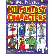 How to Draw 101 Fantasy Characters