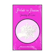 Prelude to Passion : Journey to Love