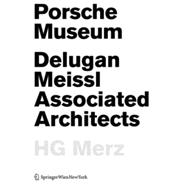 Porsche Museum: Delugan Meissl Associated Architects, HG Merz