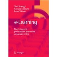 E-Learning: Nuovi Strumenti Per Insegnare, Apprendere, Comunicare Online