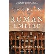 The Ruin of the Roman Empire