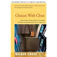 Choices With Clout