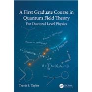A First Graduate Course in Quantum Field Theory