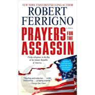 Prayers for the Assassin : A Novel