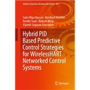 Hybrid PID Based Predictive Control Strategies for WirelessHART Networked Control Systems